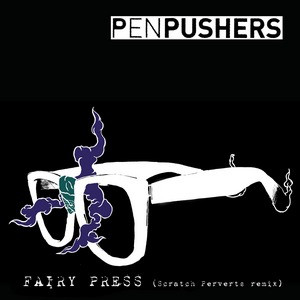 Fairy Press (Scratch Perverts Remix)