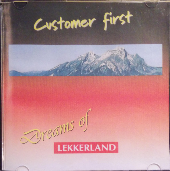 Customer First - Dreams Of Lekkerland