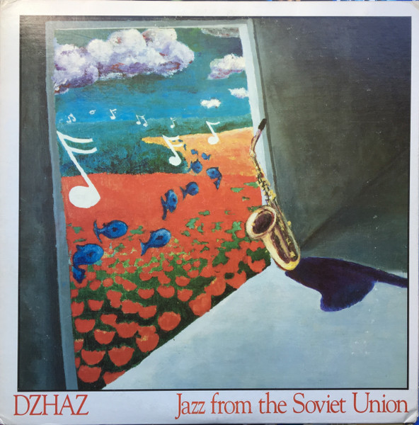 DZHAZ: Jazz From The Soviet Union