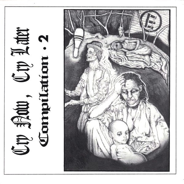 Cry Now, Cry Later Compilation • 2