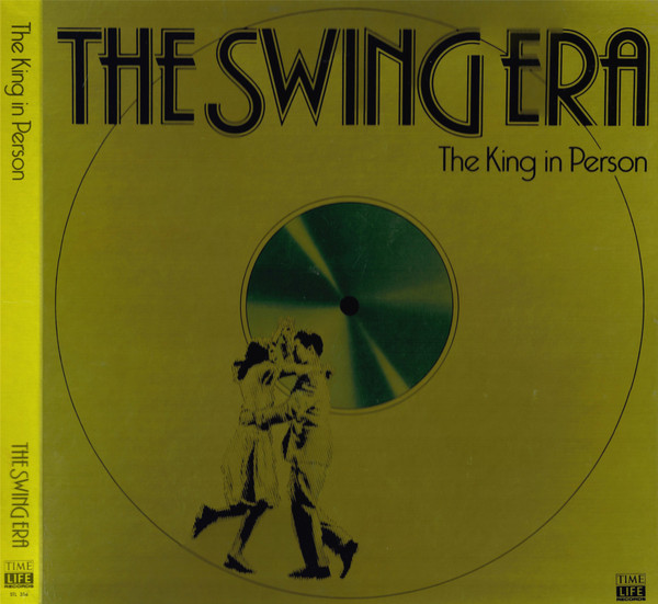 The Swing Era  The King In Person