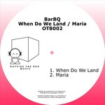 When Do We Land / Maria