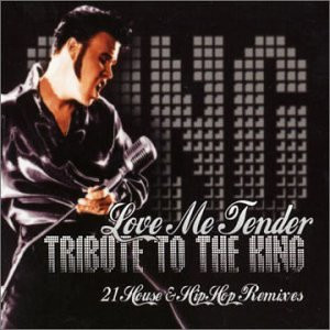 Love Me Tender - Tribute To The King