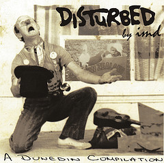 Disturbed (A Dunedin Compilation)