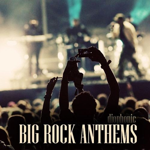 Big Rock Anthems