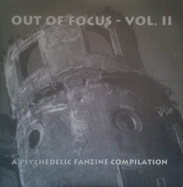 Out Of Focus - Vol. II - A Psychedelic Fanzine Compilation