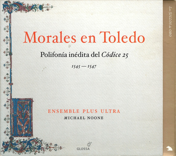 Morales En Toledo: Polifonía Inédita Del Códice 25, 1545-1547