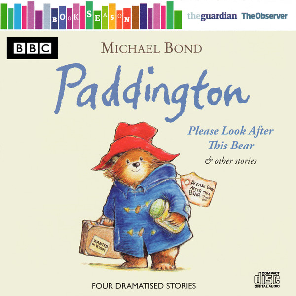 Paddington - Please Look After This Bear And Other Stories