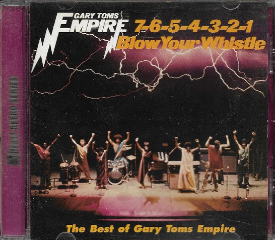 The Best Of Gary Toms Empire 7-6-5-4-3-2-1 Blow Your Whistle