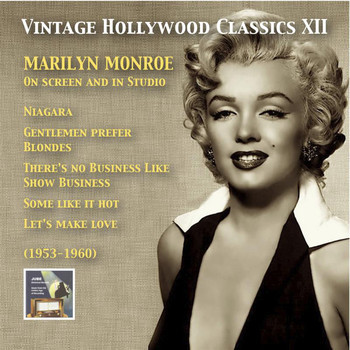 Vintage Hollywood Classics XII: Marilyn Monroe - On Screen And In Studio