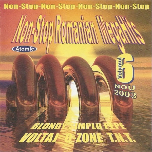 Non-Stop Romanian MegHits Volumul 6