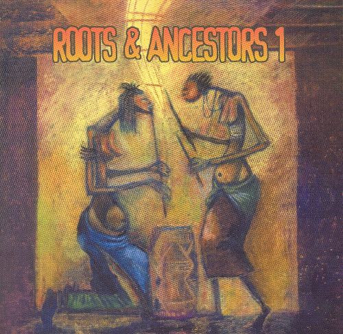 Roots & Ancestors 1