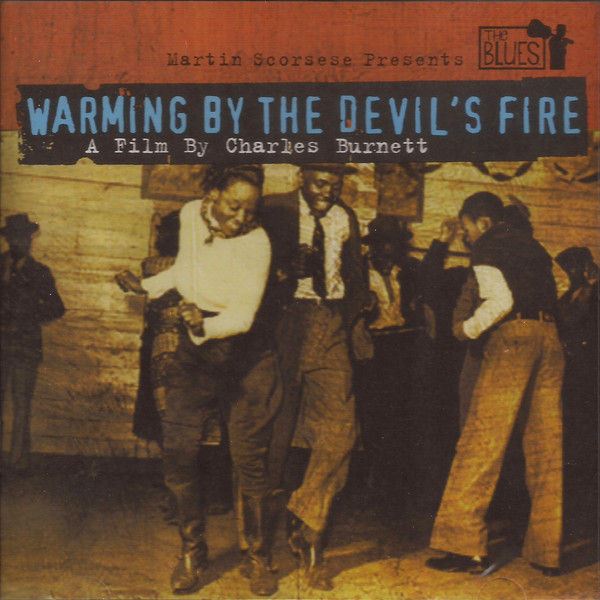 Martin Scorsese Presents The Blues - Warming By The Devil's Fire