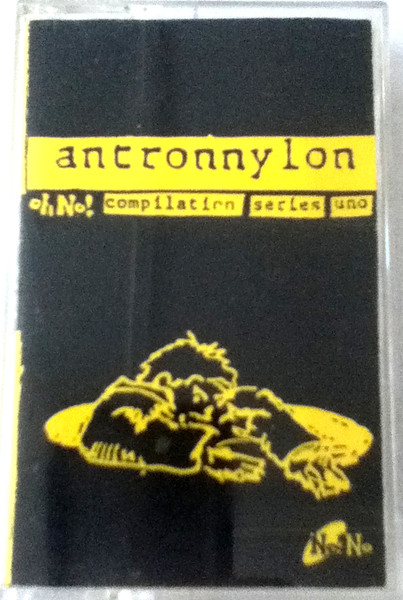 Antronnylon Oh No! Compilation Series Uno