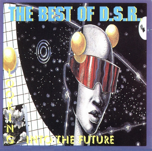 The Best Of D.S.R. - Looking Into The Future