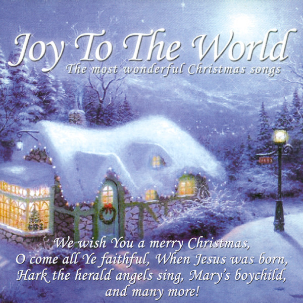 Joy To The World - The Most Wonderful Christmas Songs