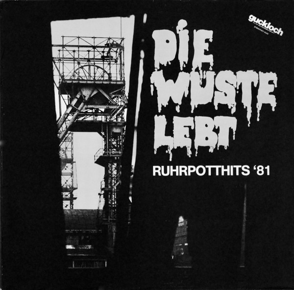Die Wüste Lebt - Ruhrpotthits '81