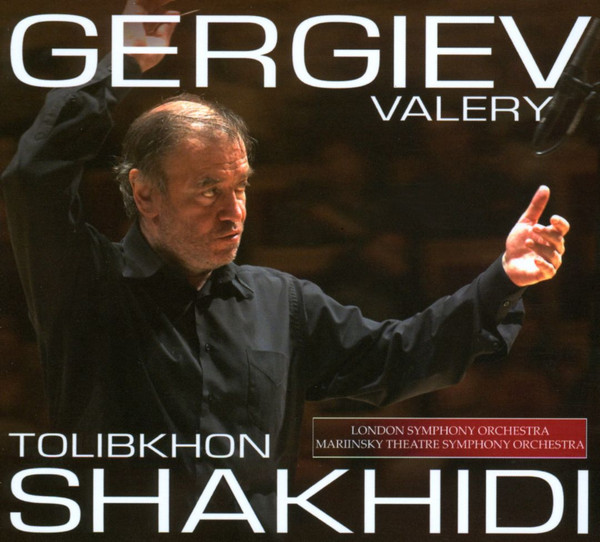 Valery Gergiev – Tolibkhon Shakhidi