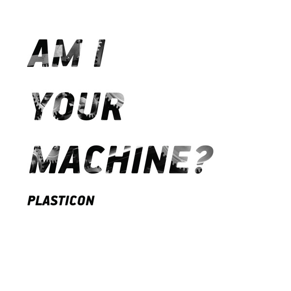 Am I Your Machine?