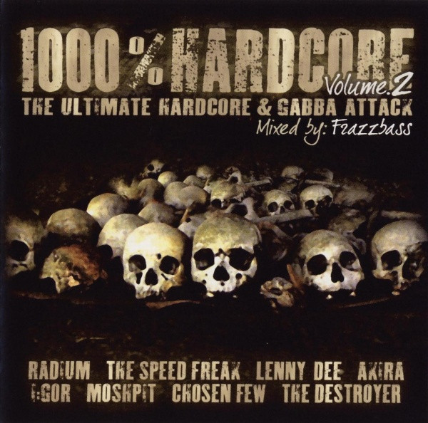 1000% Hardcore Volume 2 - The Ultimate Hardcore & Gabba Attack