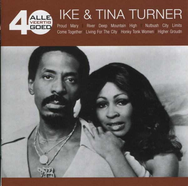 Alle 40 Goed - Ike & Tina Turner