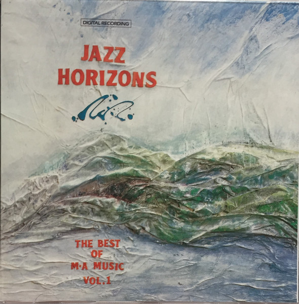 Jazz Horizons - The Best Of M•A Music Vol. 1