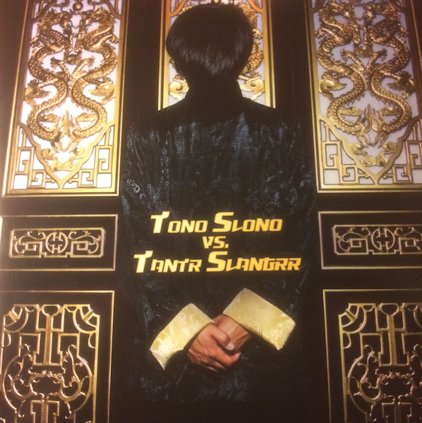 Tono Slono Vs. Tantr Slangrr