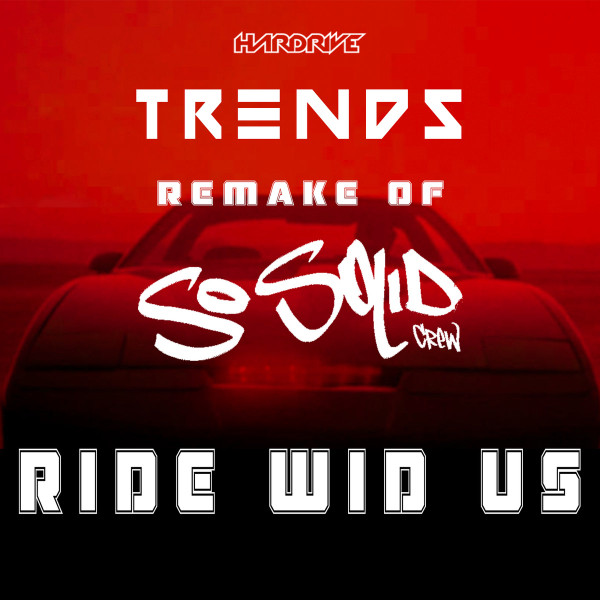 Ride Wid Us (Trends Remake)