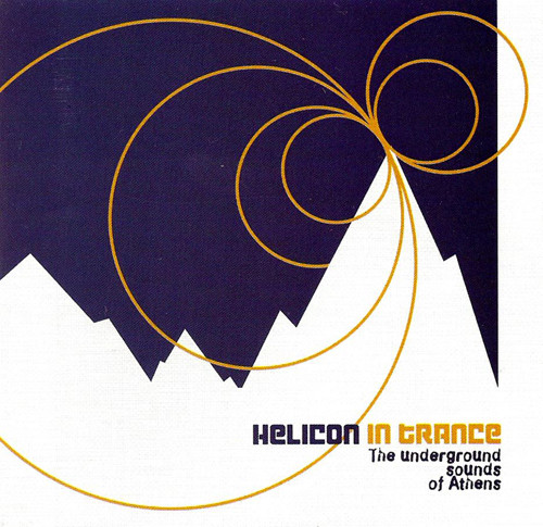 Helicon In Trance - The Underground Sound Of Athens