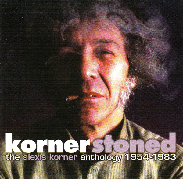 Kornerstoned (The Alexis Korner Anthology 1954-1983)
