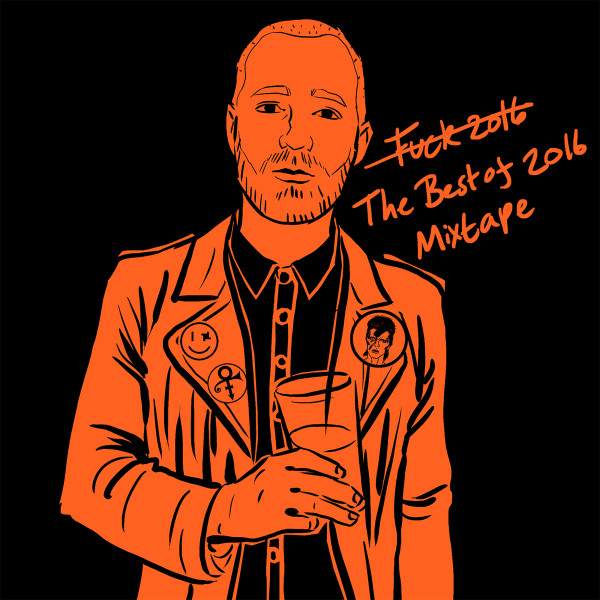 The 'Fuck 2016' Best Of Mixtape