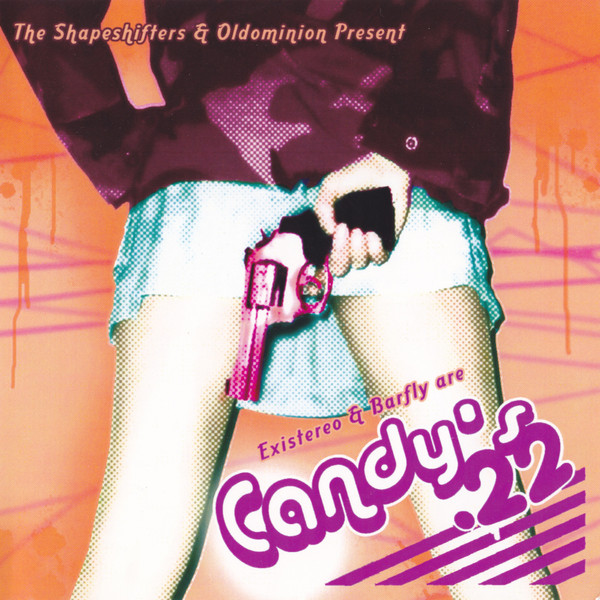Existereo & Barfly Are Candy's .22