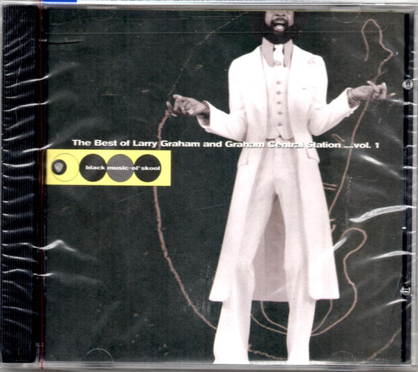 The Best Of Larry Graham And Graham Central Station ....Vol.1