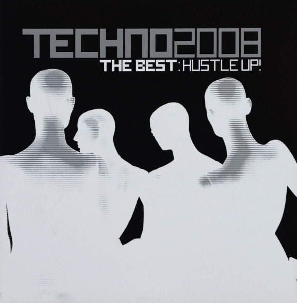 Techno 2008 - The Best:Hustle Up!