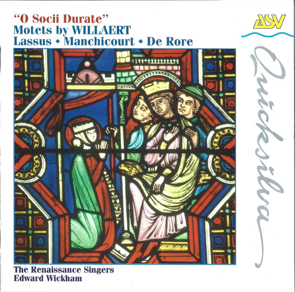 “O Socii Durate” (Motets By Willaert ⬩ Lassus ⬩ Manchicourt ⬩ De Rore)