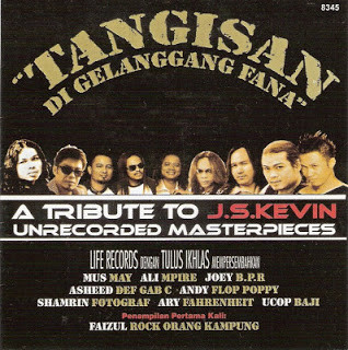 Tangisan di Gelanggang Fana - A Tribute To J.S. Kevin Unrecorded Masterpieces