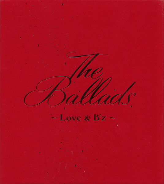 The Ballads 〜Love & B'z〜