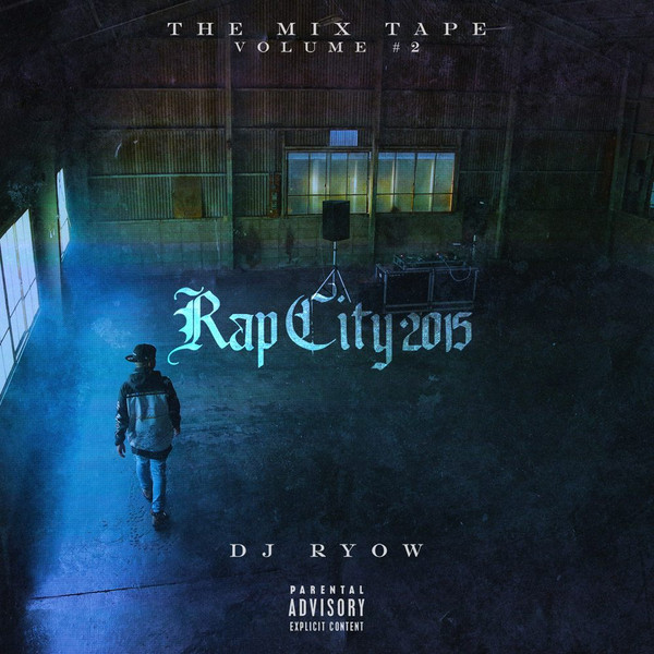 The Mixtape Volume #2 -Rap City 2015-