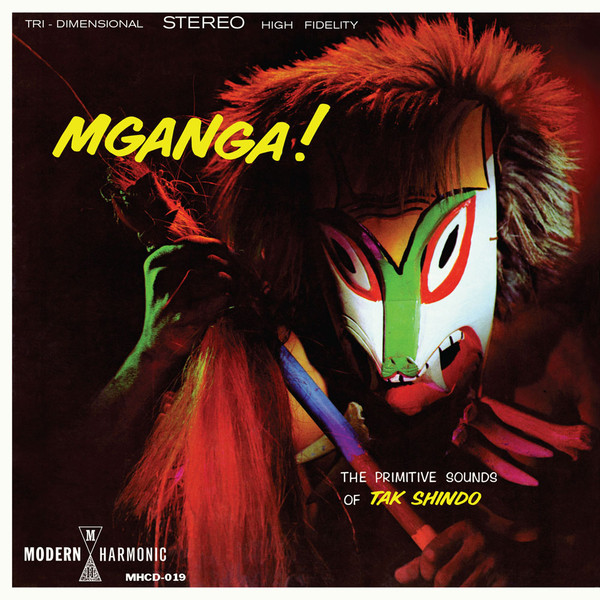 Mganga! (The Primitive Sounds Of Tak Shindo)