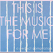 This Is The Music For Me - A Perfect Compilation
