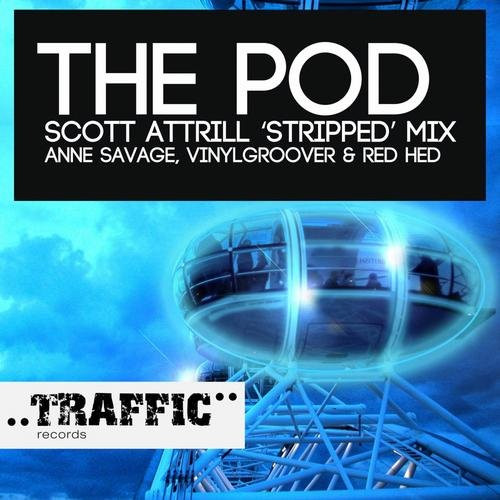 The Pod (Scott Attrill 'Stripped' Mix)