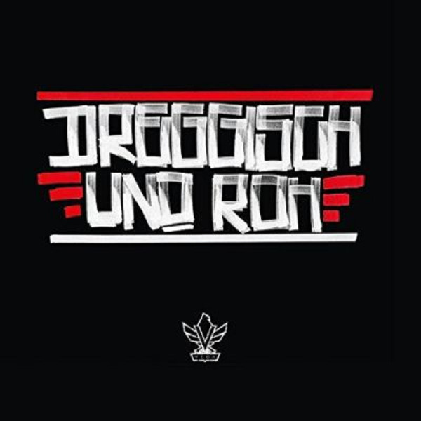 Dreggisch Und Roh