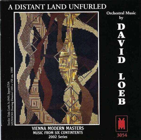 A Distant Land Unfurled: Orchestral Music By David Loeb