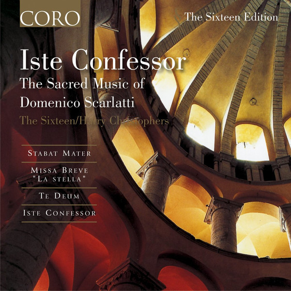Iste Confessor. The Sacred Music Of Domenico Scarlatti