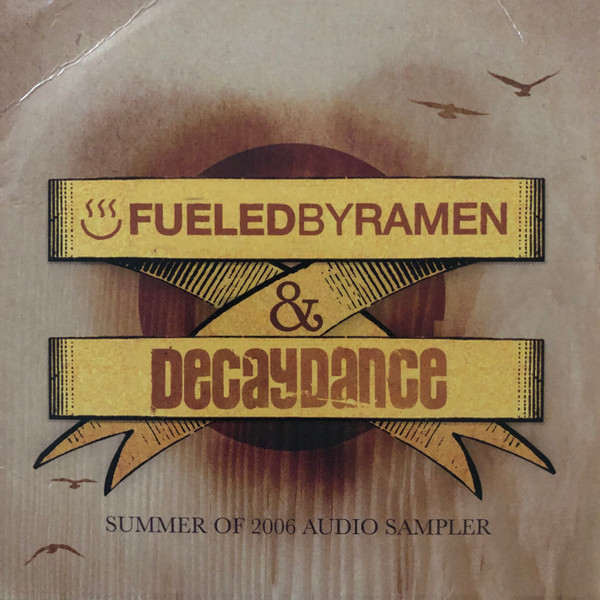 Fueled By Ramen & Decaydance Summer Of 2006 Audio Sampler