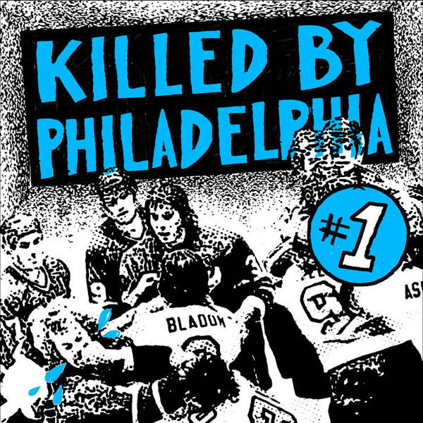 Killed By Philadelphia Vol 1
