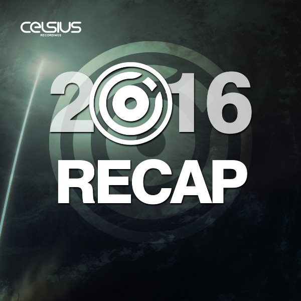 Celsius Recordings: 2016 Recap