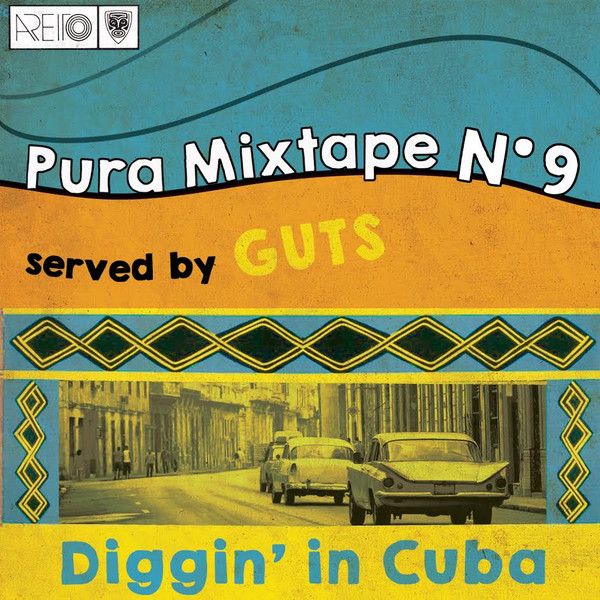 Pura Mixtape 9 (Diggin' in Cuba)