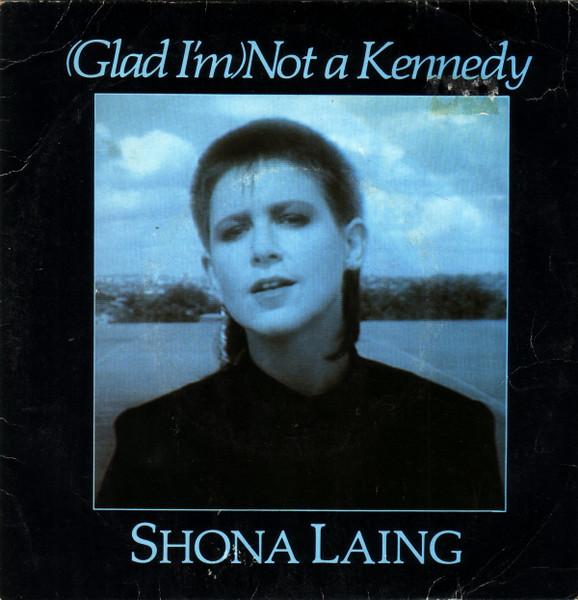 (Glad I'm) Not A Kennedy
