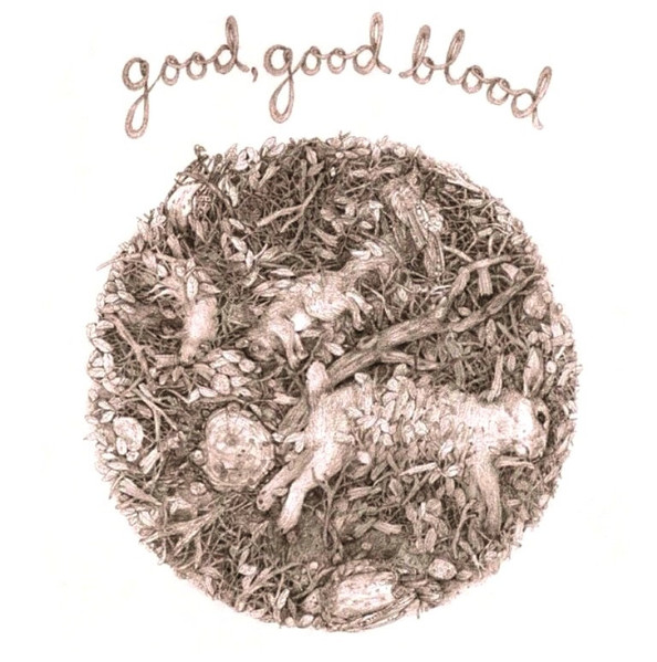 Good, Good Blood